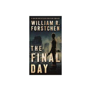 The Final Day (A John Matherson Novel) by William R. Forstchen (Paperback) Book